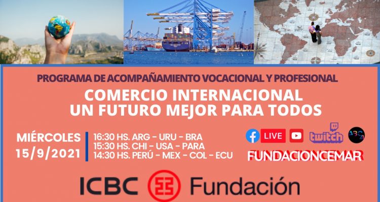 Fundación ICBC – Comercio Internacional: Un futuro mejor para todos